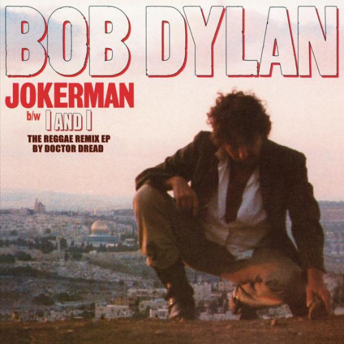 Bob Dylan - Jokerman / I and I (Reggae Remix EP)