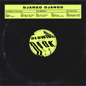Django Django - Glowing In The Dark: The Remixes (RSD 21)
