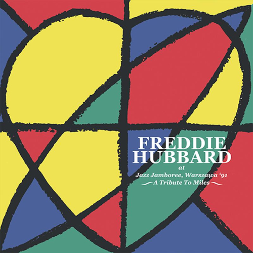 Freddie Hubbard - Live At Warsaw Jazz Jamboree 1991