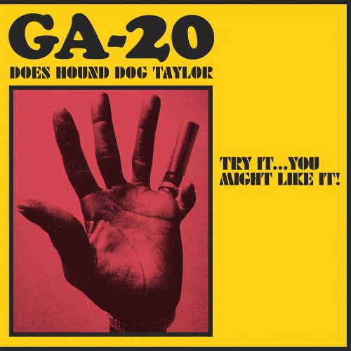 GA-20 - Does Hound Dog Taylor...