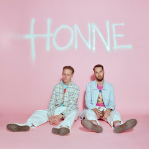 Honne - Let's Just Say The World Ended A Week From Now, What Would You Do?