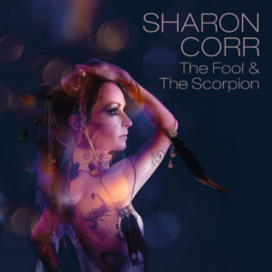 Sharon Corr - The Fool And The Scorpion