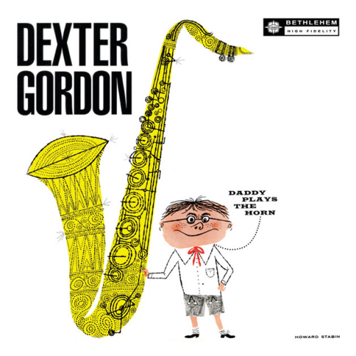 Dexter Gordon - Daddy Plays the Horn