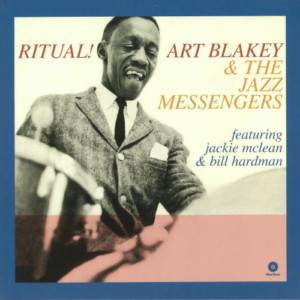 Art Blakey & The Jazz Messengers - Ritual!