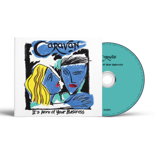 Caravan - It's None Of Your Business