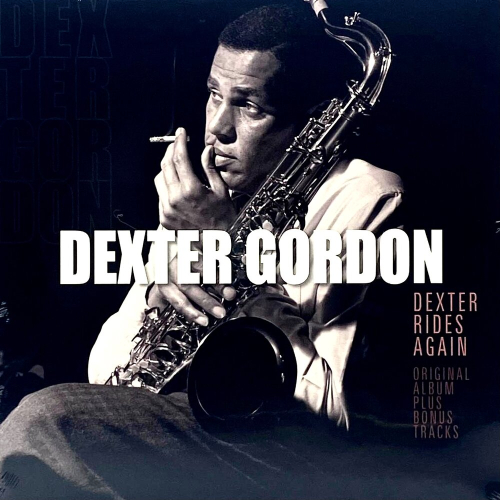 Dexter Gordon - Dexter Rides Again