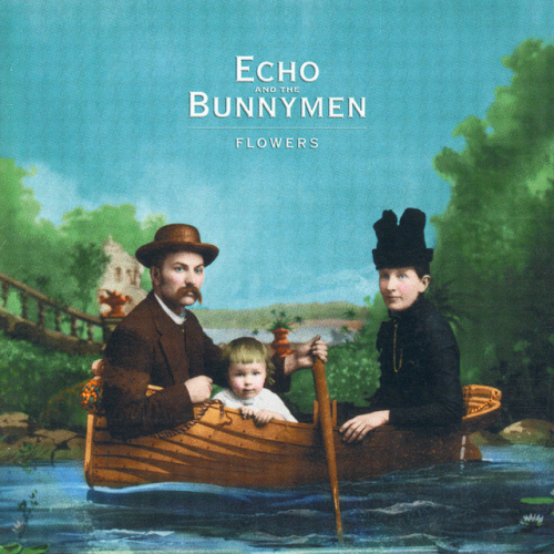 Echo & The Bunnymen - Flowers