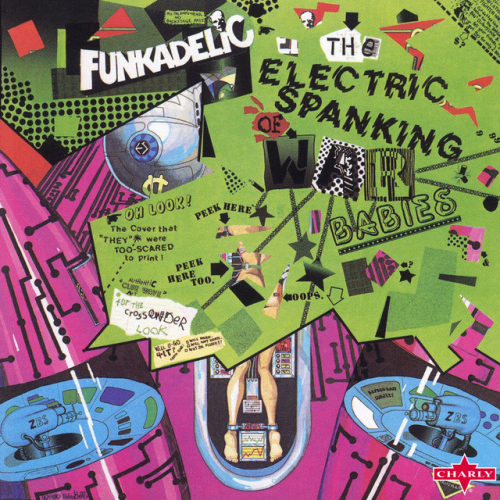 Funkadelic - The Electric Spanking Of War Babies