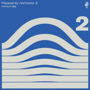 Various Artists - Heavenly Remixes 2
