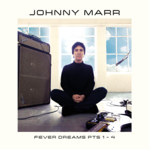 Johnny Marr - Fever Dreams Pt. 1-4
