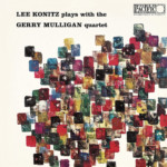 Lee Konitz & Gerry Mulligan - Lee Konitz Plays with the Gerry Mulligan Quartet