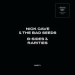 Nick Cave & The Bad Seeds - B-Sides & Rarities: Part I