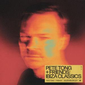 Pete Tong - Pete Tong and Friends: Ibiza Classics