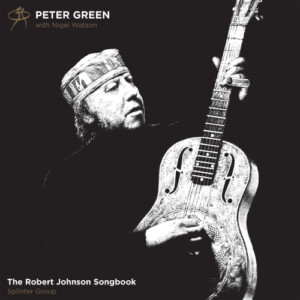 Peter Green with Nigel Watson - The Robert Johnson Songbook