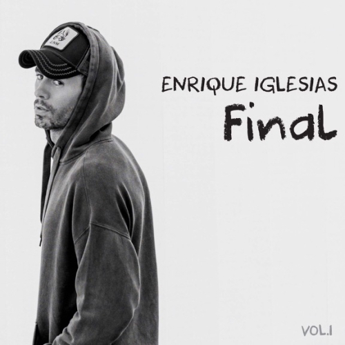 Enrique Iglesias - Final (Vol. 1)