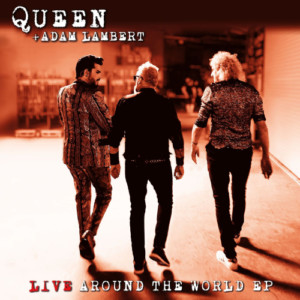 Queen and Adam Lambert - Live Around The World EP