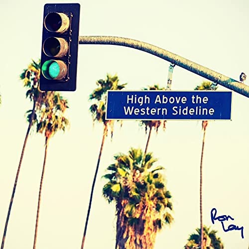 Ron Lay - High Above The Western Sideline