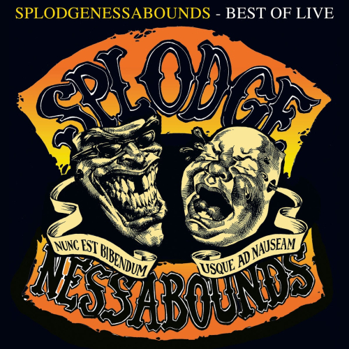 Splodgenessabounds - Best Of Live