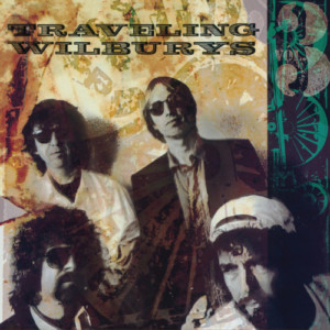 Traveling Wilburys - Volume 3