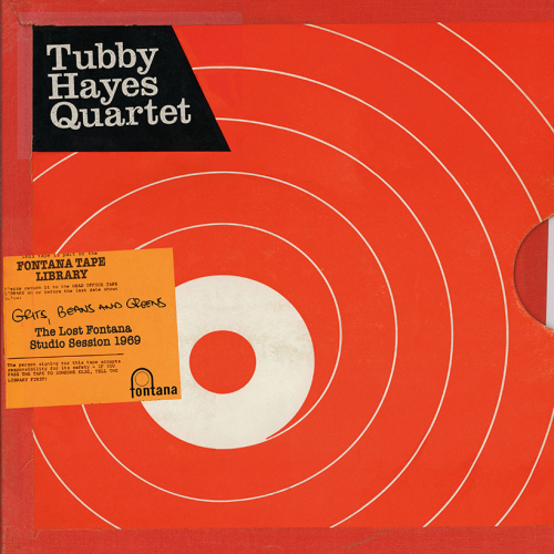 Tubby Hayes - Grits, Beans and Greens: The Lost Fontana Studio Session 1969 (RSD 21)