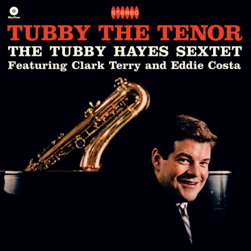 Tubby Hayes - Tubby The Tenor