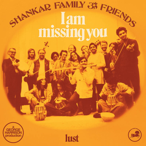 Shankar Family And Friends - I Am Missing You b/w Lust (RSD 22)