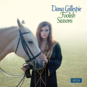 Dana Gillespie - Foolish Seasons (RSD 22)