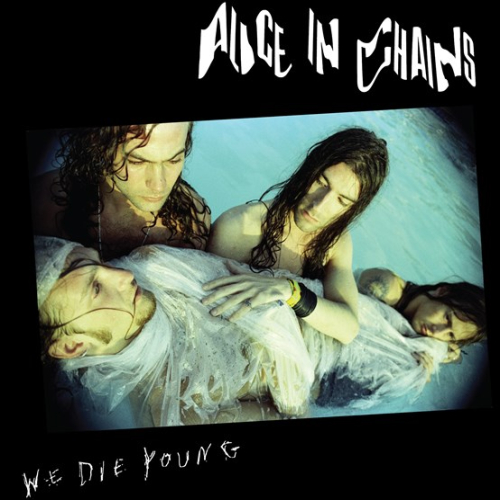 Alice In Chains - We Die Young (RSD 22)