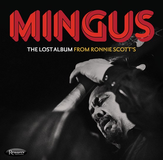 Charles Mingus - The Lost Album From Ronnie Scott's (RSD 22)