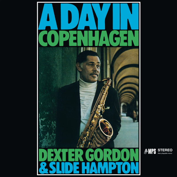 Dexter Gordon & Slide Hampton - A Day In Copenhagen