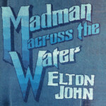 Elton John - Madman Across The Water (50th Anniversary Deluxe Edition)