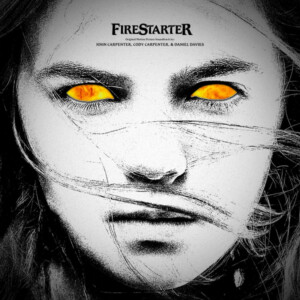 John Carpenter, Cody Carpenter & Daniel Davies - Firestarter (OST)