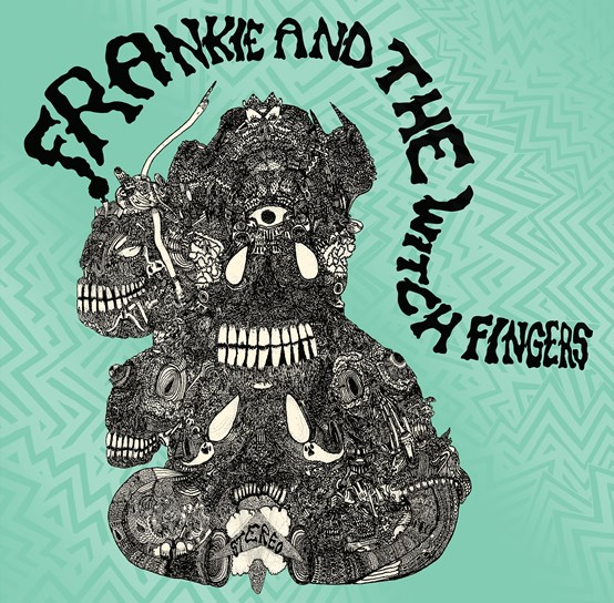 Frankie And The Witch Fingers - Frankie And The Witch Fingers (RSD 22)