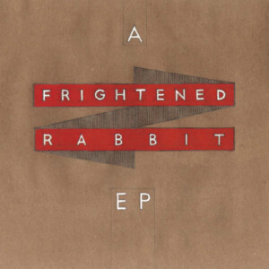 Frightened Rabbit - A Frightened Rabbit EP (RSD 22)