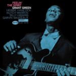 Grant Green - Feelin' The Spirit (Tone Poet Series)