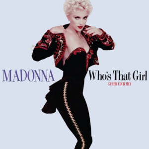 Madonna - Who's That Girl / Causing a Commotion 35th Anniversary (RSD 22)