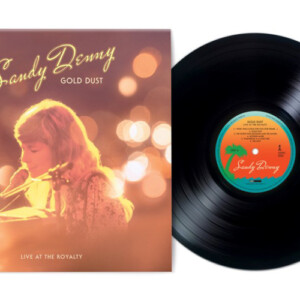 Sandy Denny - Gold Dust Live At The Royalty (RSD 22)