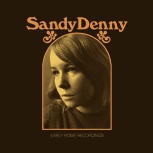 Sandy Denny - The Early Home Recordings (RSD 22)
