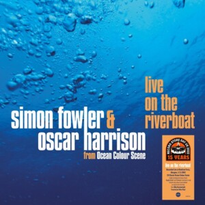 Simon Fowler & Oscar Harrison - Live On The Riverboat (RSD 22)