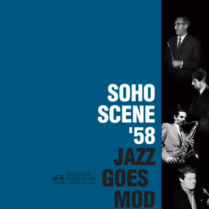 Various Artists - Soho Scene '58 (Jazz Goes Mod) (RSD 22)