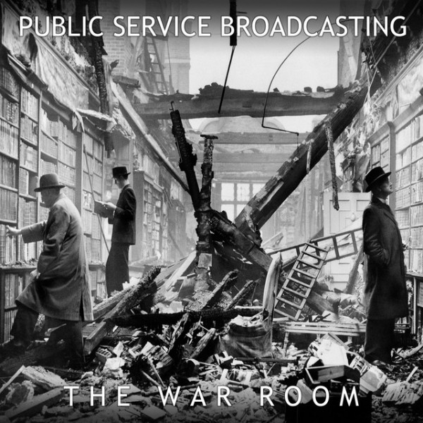 Public Service Broadcasting - The War Room