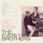 Everly Brothers, The - Hey Doll Baby