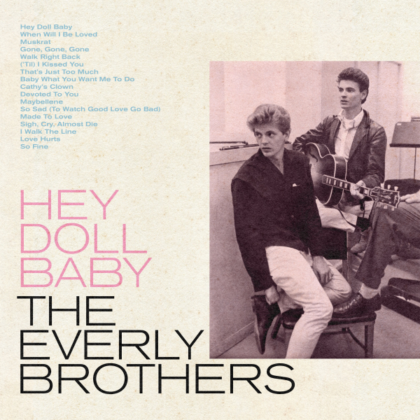 Everly Brothers, The - Hey Doll Baby