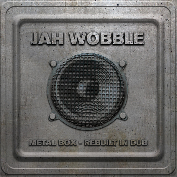 Jah Wobble - Metal Box - Rebuilt In Dub