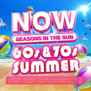 Various Artists - NOW That's What I Call A 60s & 70s Summer: Seasons In The In The Sun