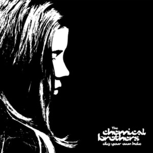 The Chemical Brothers - Dig Your Own Hole (25th Anniversary Re-Issue)