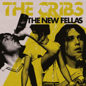 Cribs, The - The New Fellas