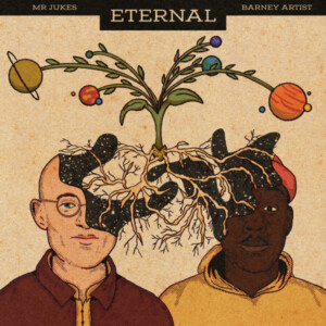 Mr Jukes & Barney Artist - Eternal EP