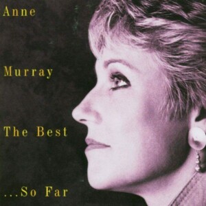 Anne Murray - The Best ...So Far