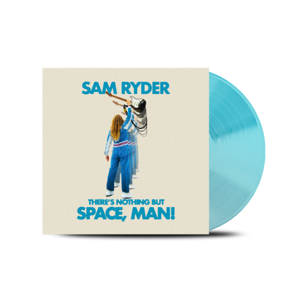 Sam Ryder - There’s Nothing But Space, Man!